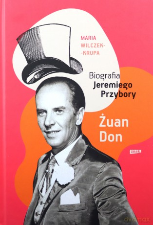 Żuan Don. Biografia Jeremiego Przybory - Maria Wilczek-Krupa [KSIĄŻKA]
