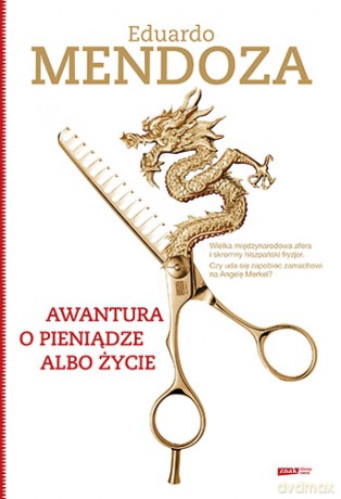 Awantura o pieniądze albo życie - Eduardo Mendoza [KSIĄŻKA]