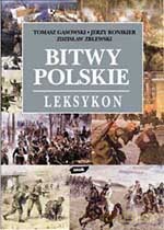 Bitwy polskie. Leksykon - Tomasz Gąsowski, Jerzy Ronikier, Piotr Wróbel, Zdzisław Zblewski [KSIĄŻKA]
