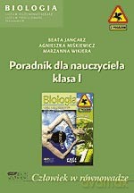 Człowiek w równowadze. Poradnik dla nauczyciela. Część I - Beata Jancarz, Agnieszka Miśkiewicz, Marzanna Wikiera [KSIĄŻKA]