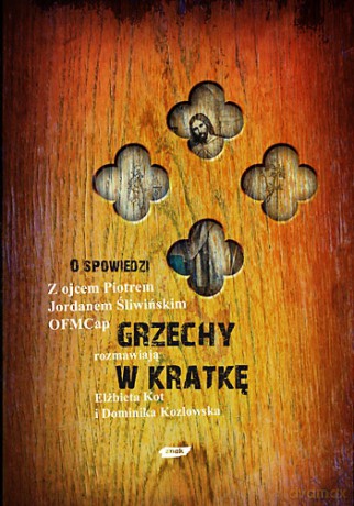 Grzechy w kratkę - Piotr Jordan Śliwiński, Dominika Kozłowska, Elżbieta Kot [KSIĄŻKA]