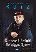 Klapsy i ścinki - Kazimierz Kutz [KSIĄŻKA]