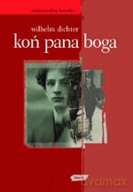 Koń Pana Boga - Wilhelm Dichter [KSIĄŻKA]