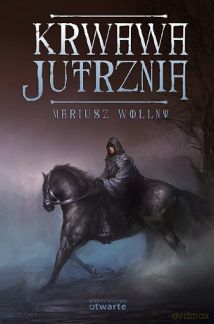 Krwawa jutrznia - Mariusz Wollny [KSIĄŻKA]