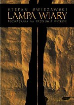 Lampa wiary. Rozważania na przełomie wieków - Stefan Swieżawski [KSIĄŻKA]