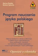 Opowieść o człowieku. Program nauczania języka polskiego - Dariusz Pasieka, Barbara Pędracka [KSIĄŻKA]