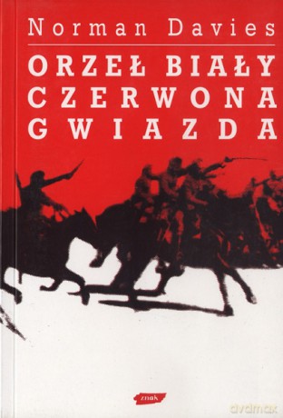 Orzeł biały, czerwona gwiazda - Norman Davies [KSIĄŻKA]