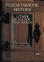 Pozostawione historii - Katarzyna Korzeniewska, Vladas Sirutavicius [KSIĄŻKA]