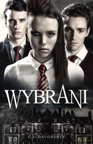 Wybrani - C.J. Daugherty [KSIĄŻKA]