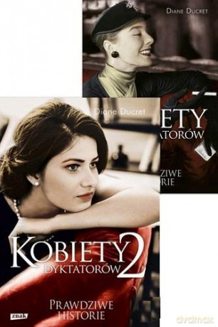 Kobiety dyktatorów + Kobiety dyktatorów 2 - Diane Ducret [2xKSIĄŻKA]
