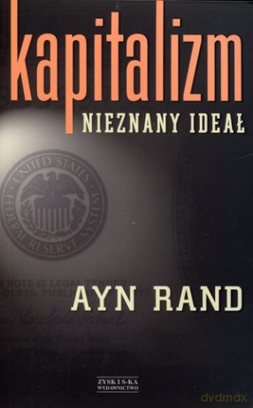 Kapitalizm. Nieznany ideał - Ayn Rand [KSIĄŻKA]