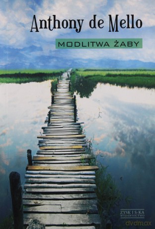 Modlitwa żaby. - Anthony de Mello [KSIĄŻKA]