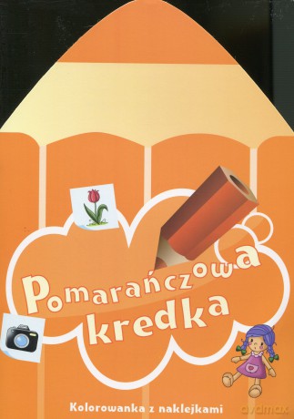 pomaranczowa kredka-kolorowanka z naklejkami [KSIĄŻKA]
