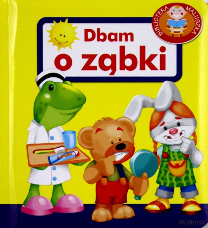 Dbam o ząbki. Pianki - Kozłowska Urszula [KSIĄŻKA]