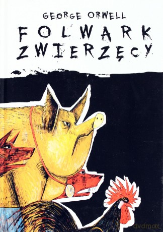 Folwark zwierzęcy (Wyd. 2013) - Orwell George [KSIĄŻKA]