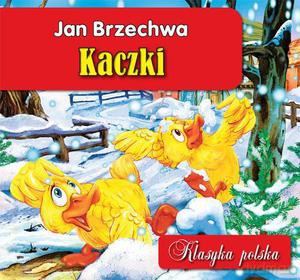 Kaczki. Klasyka polska - Brzechwa Jan [KSIĄŻKA]