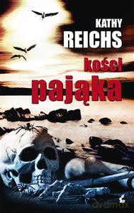 Kości Pająka - Reichs Kathy [KSIĄŻKA]