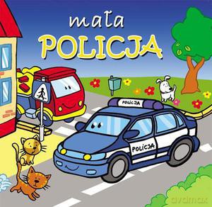 Mała policja. Małe pojazdy - Kozłowska Urszula [KSIĄŻKA]