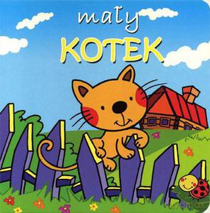 Mały kotek. Mini zwierzątka - Kotlonek Anna [KSIĄŻKA]