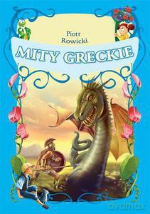 Mity greckie - Rowicki Piotr [KSIĄŻKA]
