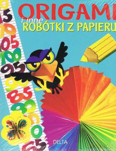 Origami i inne robótki z papieru - Offenbach Jacqueline [KSIĄŻKA]