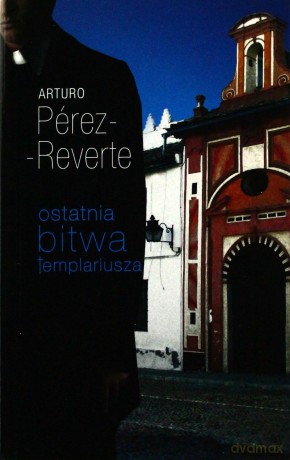 Ostatnia bitwa templariusza (pocket) - Perez-Reverte Arturo [KSIĄŻKA]