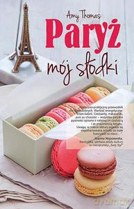 Paryż, mój słodki - Thomas Amy [KSIĄŻKA]