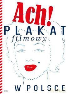 Plakat filmowy w Polsce - Folga-Januszewska Dorota [KSIĄŻKA]