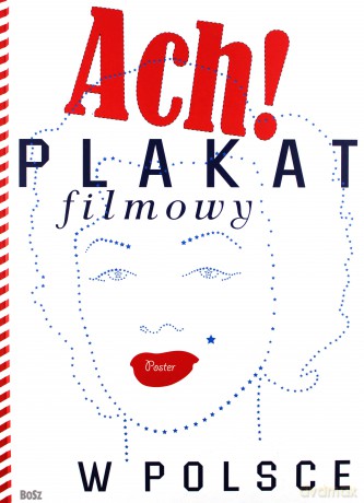 Plakat filmowy w Polsce - Folga-Januszewska Dorota [KSIĄŻKA]