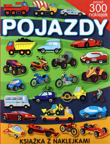 Pojazdy. Ponad 300 naklejek - May Klaudia [KSIĄŻKA]