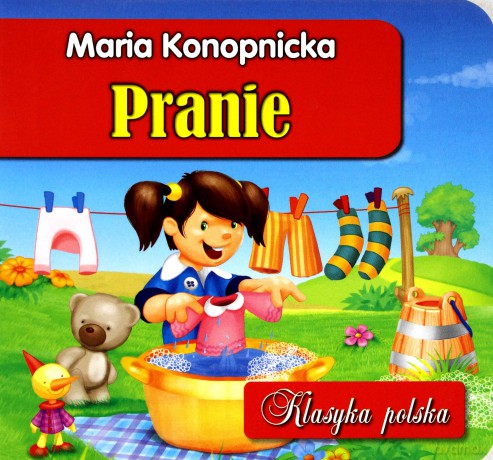 Pranie. Klasyka polska - Konopnicka Maria [KSIĄŻKA]