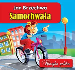 Samochwała. Klasyka polska - Brzechwa Jan [KSIĄŻKA]