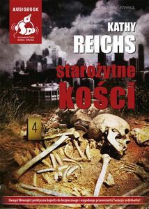 Starożytne kości - Reichs Kathy [AUDIOBOOK]