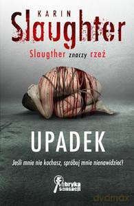 Upadek - Slaughter Karin [KSIĄŻKA]