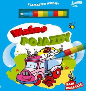 Ważne pojazdy. Flamaster wodny - Kozłowska Urszula [KSIĄŻKA]