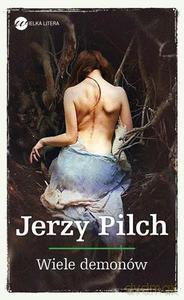 Wiele demonów - Jerzy Pilch [KSIĄŻKA]