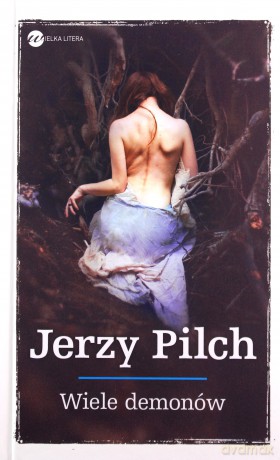 Wiele demonów - Jerzy Pilch [KSIĄŻKA]