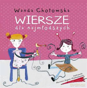 Wiersze dla najmłodszych - Chotomska Wanda [KSIĄŻKA]