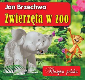 Zwierzęta w zoo. Klasyka polska - Brzechwa Jan [KSIĄŻKA]