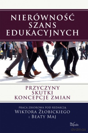 Nierówność szans edukacyjnych - Wiktor Żłobicki, Beata Maj - [KSIĄŻKA]
