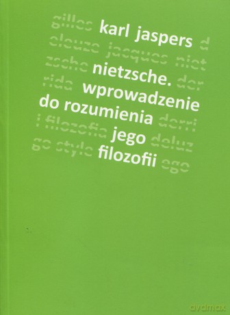 nietzsche. wprowadzenie do rozumienia jego filozofii - karl jaspers [KSIĄŻKA]