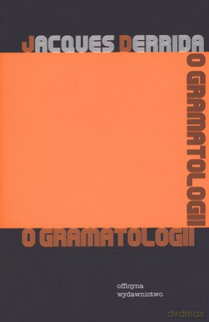O gramatologii - Jacques Derrida [KSIĄŻKA]