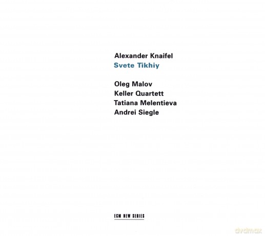 Keller Quartett: Knaifel Svete Tikhiy [CD]