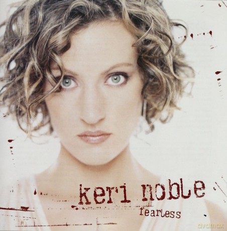 Keri Noble: Fearless [CD]