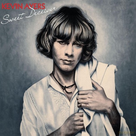 Kevin Ayers: Sweet Deceiver [CD]