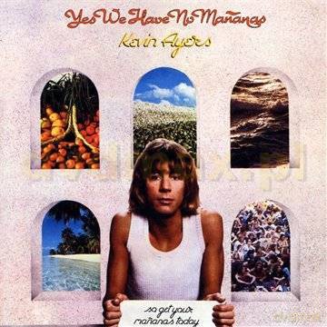Kevin Ayers: Yes We Have No Mananas [CD]