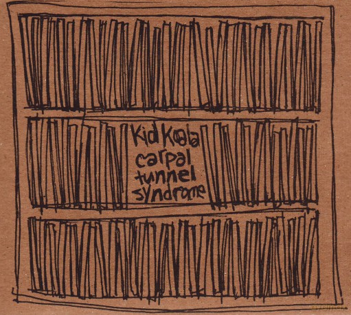 Kid Koala: Carpal Tunnel Syndrome [CD]