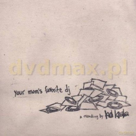Kid Koala: Your Moms Favourite Dj [CD]