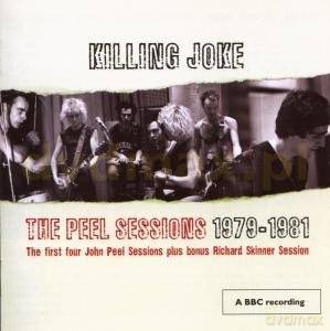 Killing Joke: The Peel Sessions 1979-1981 [CD]