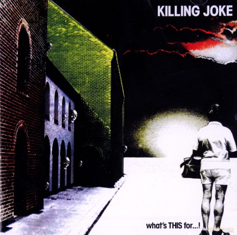 Killing Joke: What's This For...! [CD]